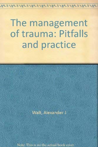 9780812103182: The management of trauma: Pitfalls and practice