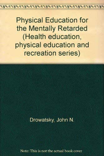 Stock image for Physical education for the mentally retarded for sale by Cotswold Internet Books