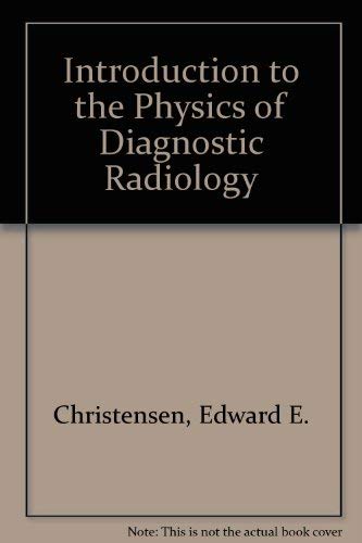 Imagen de archivo de An Introduction to the Physics of Diagnostic Radiology a la venta por Better World Books