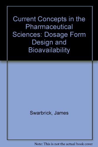 Beispielbild fr Current Concepts in the Pharmaceutical Sciences : Dosage Form Design and Bioavailability zum Verkauf von PsychoBabel & Skoob Books
