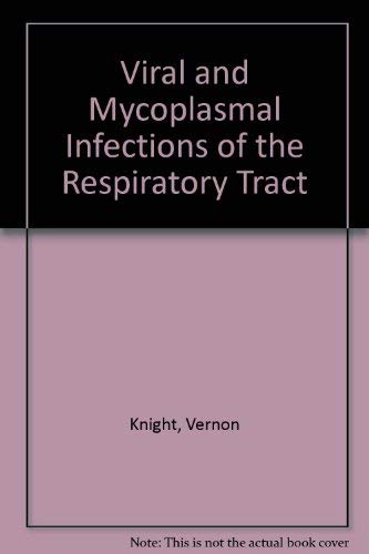 Stock image for Viral and Mycoplasmal Infections of the Respiratory Tract for sale by Richard Sylvanus Williams (Est 1976)