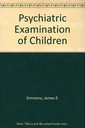 Beispielbild fr Psychiatric Examination of Children zum Verkauf von Better World Books