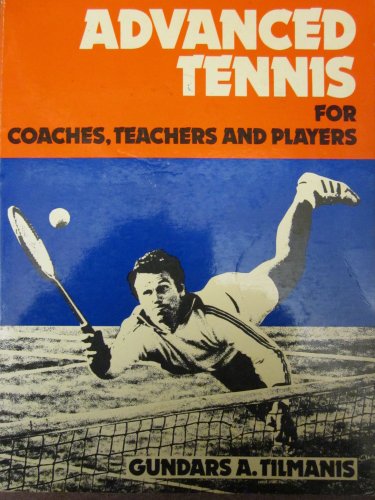 9780812105117: Advanced tennis for coaches, teachers, and players