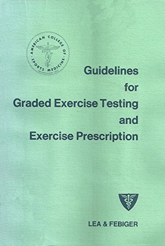 Guidelines for Graded Exercise Testing and Exercise Prescription (9780812105247) by American College Of Sports Medicine