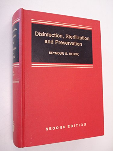 Disinfection, Sterilization and Preservation - Block, Seymour S.