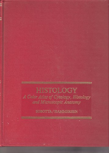 Stock image for Histology : A Colour Atlas of Cytology, Histology, and Microscopic Anatomy for sale by Better World Books