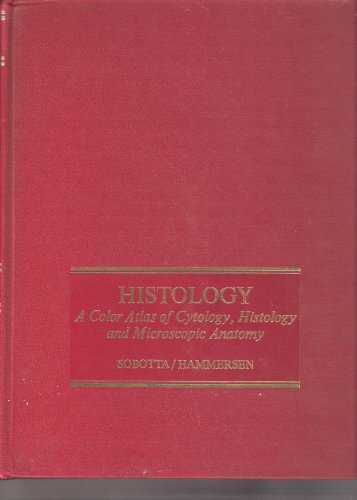 Histology - A Colour Atlas of Cytology, Histology, and Microscopic Anatomy