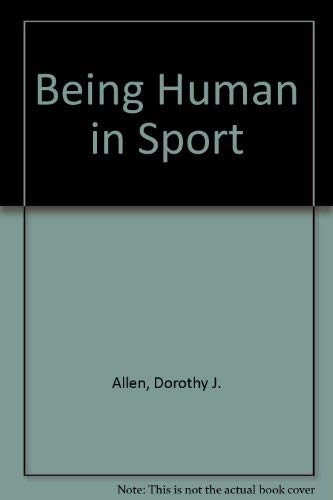 Imagen de archivo de Being Human in Sport a la venta por Better World Books