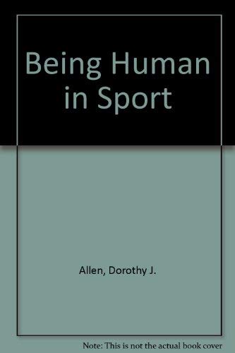 Stock image for Being Human in Sport for sale by Better World Books