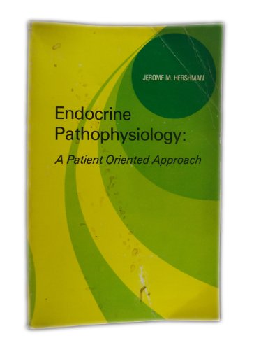 Stock image for Endocrine Pathophysiology: a Patient Oriented Approach for sale by Thomas F. Pesce'