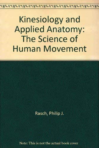 9780812106190: Kinesiology and applied anatomy: The science of human movement