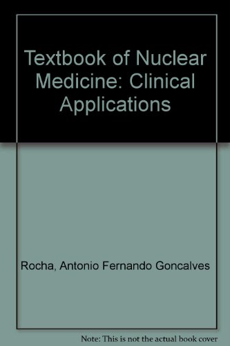 Imagen de archivo de Textbook of nuclear medicine: Clinical applications a la venta por Wonder Book