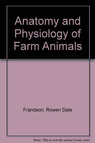 9780812107593: Anatomy and Physiology of Farm Animals