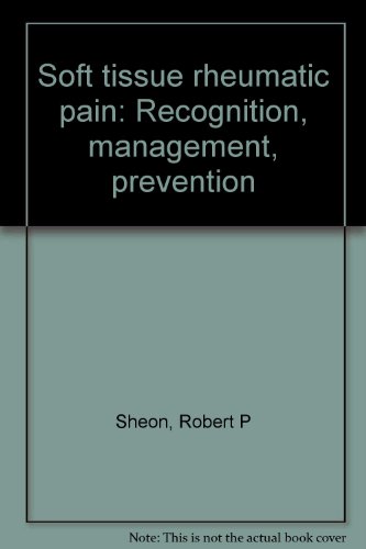 Stock image for Soft Tissue Rheumatic Pain : Recognition, Management, Prevention for sale by Better World Books