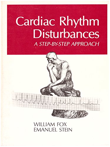Stock image for Cardiac Rhythm Disturbances : A Step by Step Approach for sale by Better World Books