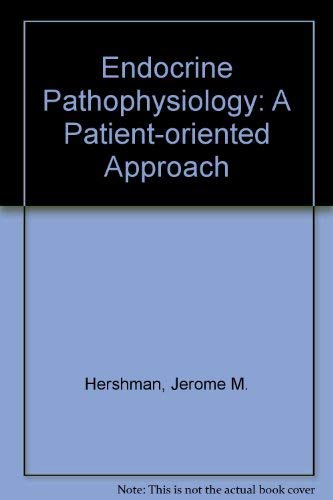 Stock image for Endrocrine Pathophysiology : A Patient-Oriented Approach for sale by Better World Books