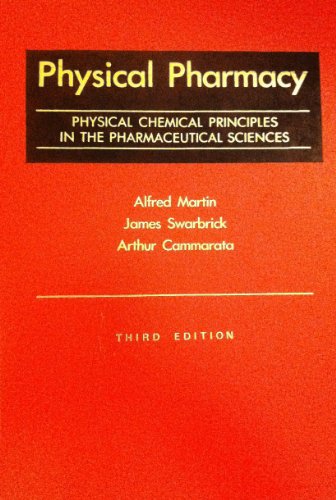 Stock image for Physical pharmacy: Physical chemical principles in the pharmaceutical sciences for sale by GF Books, Inc.