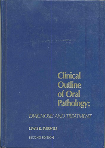 Stock image for Clinical Outline of Oral Pathology: Diagnosis and Treatment for sale by HPB-Red
