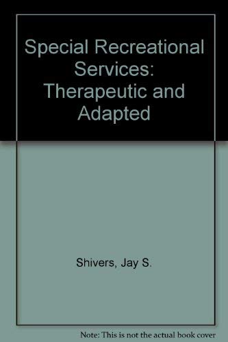 Imagen de archivo de Special Recreational Services : Therapeutic and Adapted a la venta por Better World Books: West