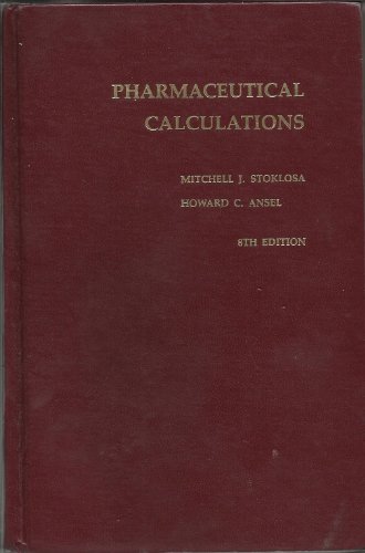 Pharmaceutical calculations (9780812110074) by Stoklosa, Mitchell J