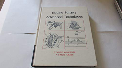 Stock image for Equine Surgery : Advanced Techniques for sale by Better World Books