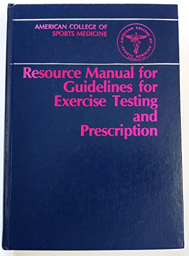 Stock image for Guidelines for Exercise Testing and Prescription: Resource Manual for sale by Wonder Book