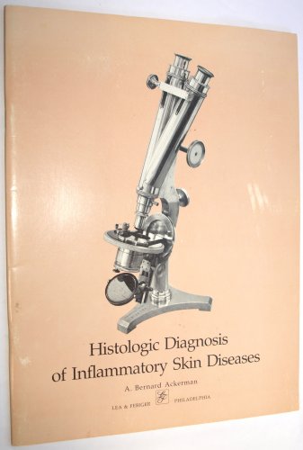 Supplement to the Fourth Printing of Histologic Diagnosis of Inflammatory Skin Diseases (9780812111583) by Ackerman, A. Bernard, M.D.