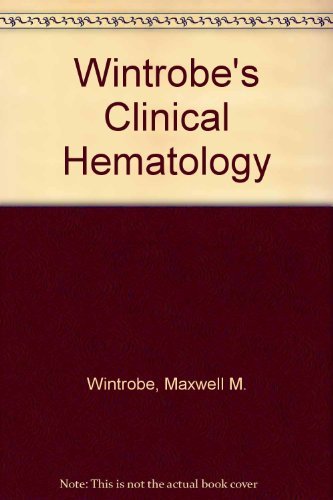 Beispielbild fr Wintrobe's Clinical Hematology zum Verkauf von Better World Books