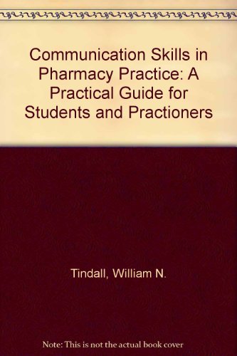 Beispielbild fr Communication Skills in Pharmacy Practice: A Practical Guide for Students and Practitioners zum Verkauf von The Book Cellar, LLC
