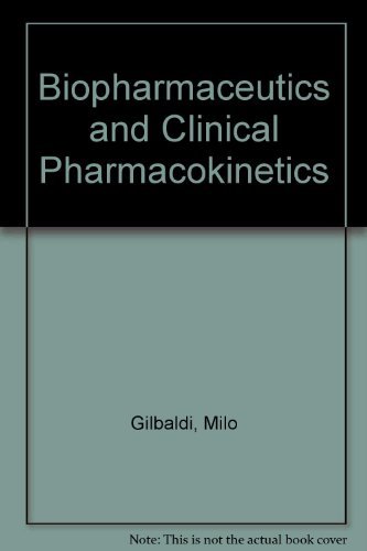 Biopharmaceutics and clinical pharmacokinetics / Milo Gibaldi | National Library of Australia clinical biopharmaceutics: pdf download