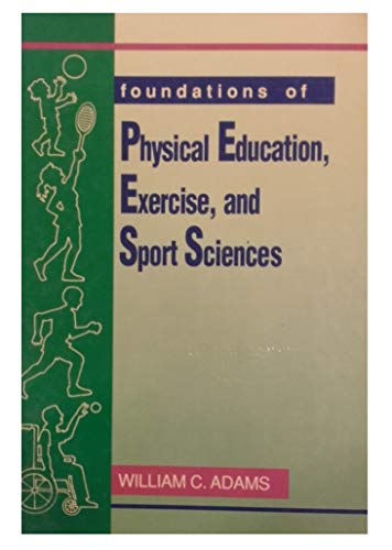 Imagen de archivo de Foundations of Physical Education, Exercise and Sport Sciences a la venta por Better World Books