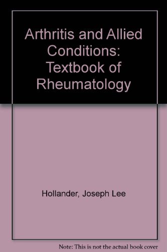 Arthritis and Allied Conditions: A Textbook of Rheumatology, Volumes 1 + 2 (2 Volumes), Twelfth E...