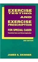 Imagen de archivo de Exercise Testing and Exercise Prescription for Special Cases: Theoretical Basis and Clinical Application a la venta por medimops