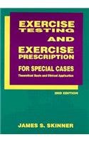 Stock image for Exercise Testing and Exercise Prescription for Special Cases: Theoretical Basis and Clinical Application for sale by medimops