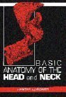 Imagen de archivo de Basic Anatomy of the Head and Neck a la venta por ThriftBooks-Atlanta