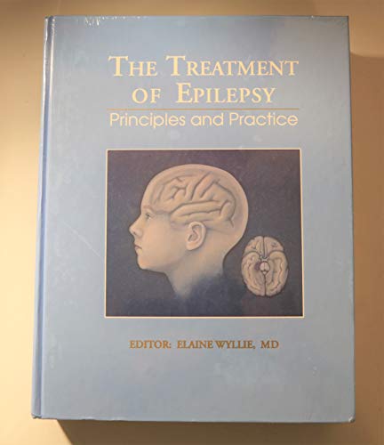 Beispielbild fr The treatment of Epilepsy principles and practice zum Verkauf von Buchhandlung-Antiquariat Sawhney