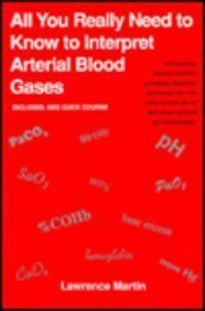Beispielbild fr All You Really Need to Know to Interpret Arterial Blood Gases zum Verkauf von Better World Books