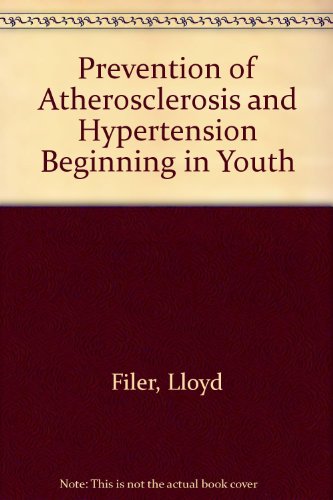 Imagen de archivo de Prevention of Atherosclerosis and Hypertension Beginning in Youth a la venta por K & L KICKIN'  BOOKS