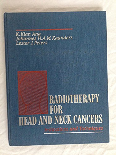 9780812116786: Radiotherapy for Head and Neck Cancers: Indications and Techniques