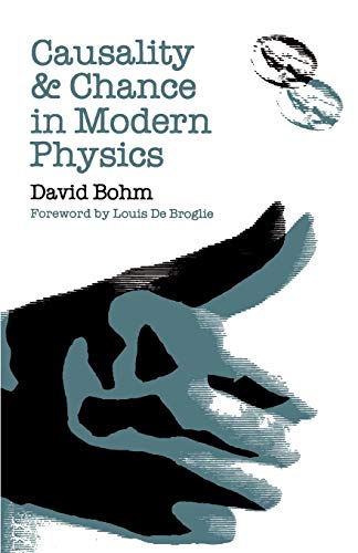 Causality and Chance in Modern Physics - David Bohm