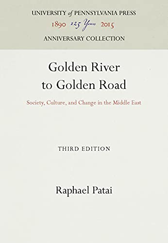 9780812210095: Golden River to Golden Road: Society, Culture, and Change in the Middle East (Anniversary Collection)