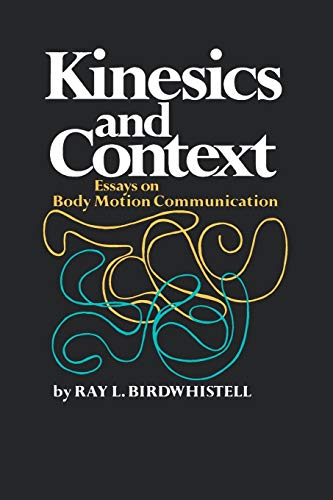 Stock image for Kinesics and Context : Essays on Body Motion Communication for sale by Better World Books