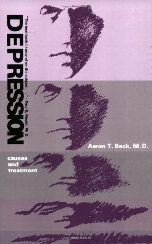 Depression: Causes and Treatment - Aaron T Beck
