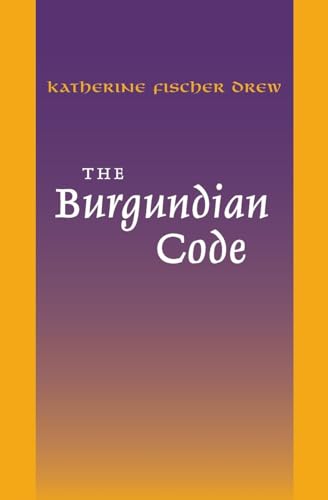 Beispielbild fr The Burgundian Code: Book of Constitutions or Law of Gundobad- Additional Enactments (The Middle Ages Series) zum Verkauf von Your Online Bookstore