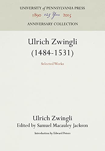 Stock image for Ulrich Zwingli (1484-1531) : Selected Works for sale by Better World Books