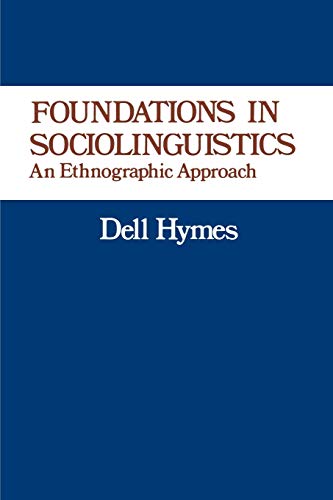 Beispielbild fr Foundations in Sociolinguistics: An Ethnographic Approach (Conduct and Communication) zum Verkauf von Wonder Book