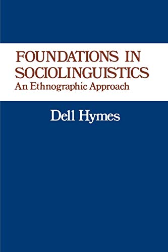 Stock image for Foundations in Sociolinguistics: An Ethnographic Approach (Conduct and Communication) for sale by Wonder Book