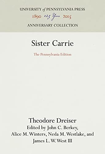Stock image for Sister Carrie: The Pennsylvania Edition (Anniversary Collection) for sale by Discover Books