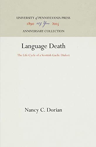 Stock image for Language Death: The Life Cycle of a Scottish Gaelic Dialect (Anniversary Collection) for sale by Mispah books