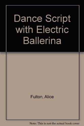 Beispielbild fr DANCE SCRIPT WITH ELECTRIC BALLERINA zum Verkauf von Karen Wickliff - Books